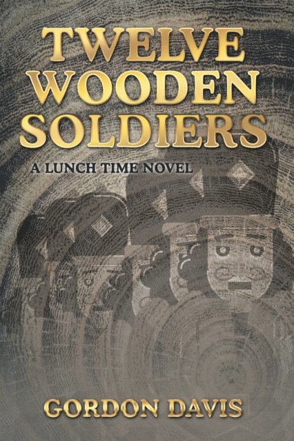 Gordon Davis - Twelve Wooden Soldiers, E-bok
