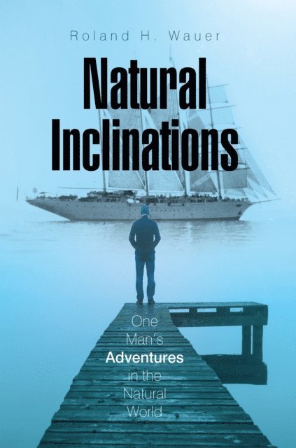 Roland H. Wauer - Natural Inclinations, E-bok