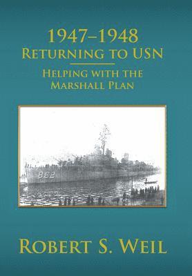 Robert S Weil - 1947-1948 Returning to USN, Inbunden