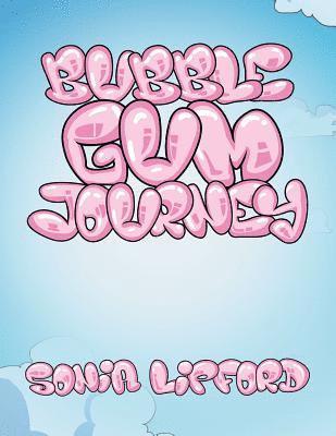 Sonia Lipford - Bubble Gum Journey, Häftad