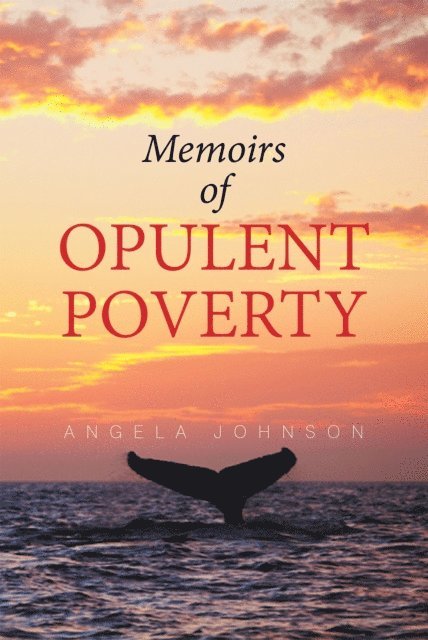 Angela Johnson - Memoirs of Opulent Poverty, E-bok