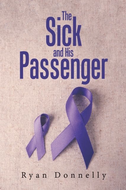 Ryan Donnelly - Sick and His Passenger, E-bok