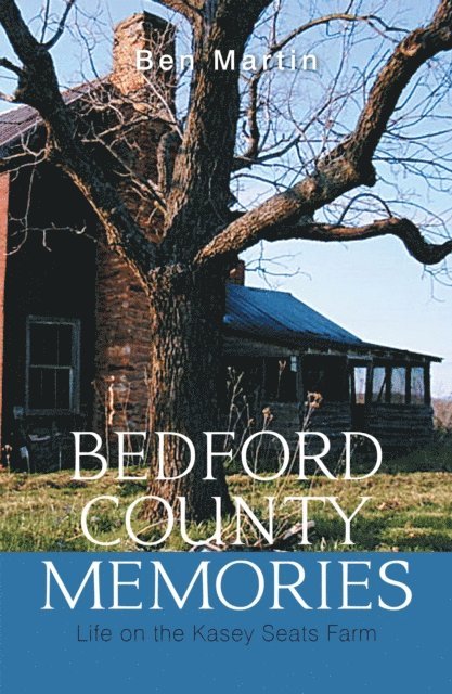 Ben Martin - Bedford County Memories, E-bok