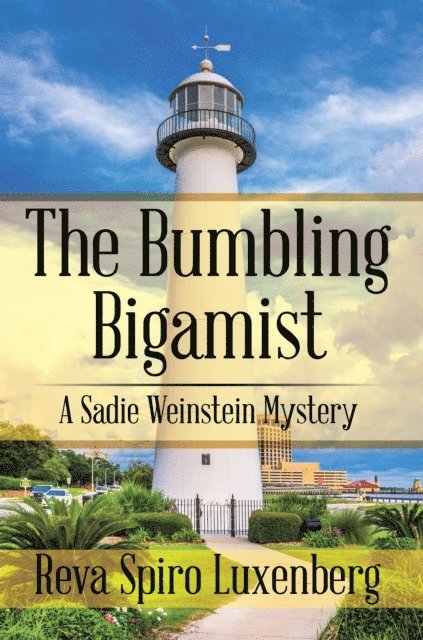 Reva Spiro Luxenberg - Bumbling Bigamist, E-bok