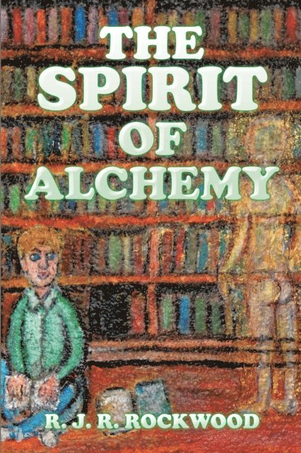 R. J. R. Rockwood - Spirit of Alchemy, E-bok. Tillgänglighet: Lägg i varukorg