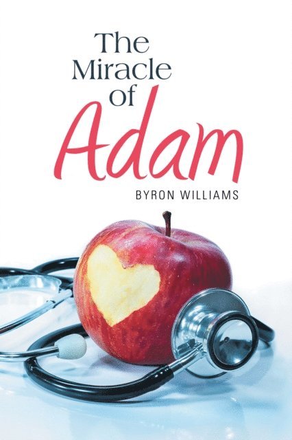 Byron Williams - Miracle of Adam, E-bok