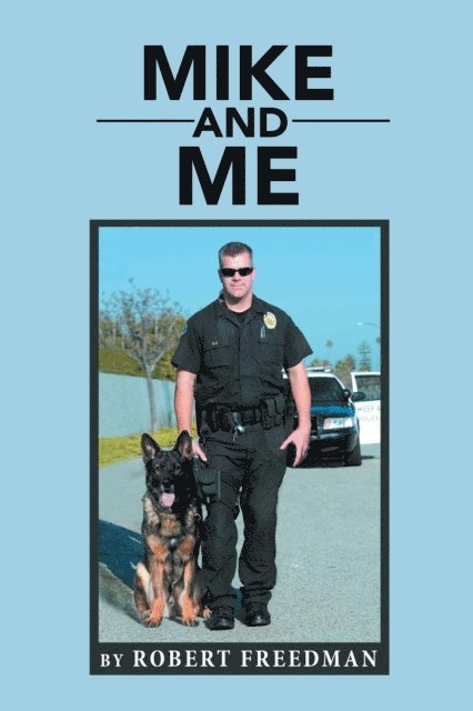 Robert Freedman - Mike and Me, E-bok