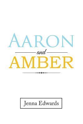 Jenna Edwards - Aaron and Amber, Häftad