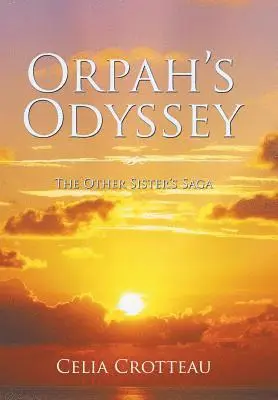 Celia Crotteau - Orpah's Odyssey, Inbunden. Tillgänglighet: Lägg i varukorg