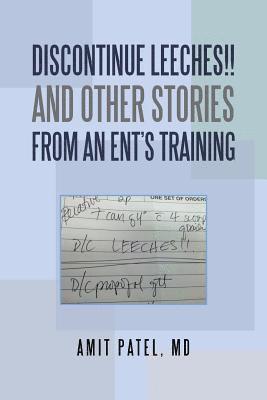 Amit Patel - Discontinue Leeches!! and Other Stories from an Ent'S Training, Häftad. Tillgänglighet: Lägg i varukorg