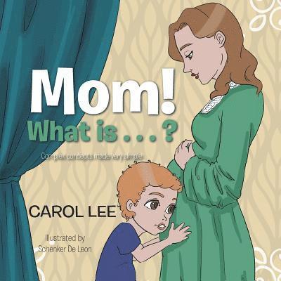 Carol Lee - Mom! What Is . . . ?, Häftad. Tillgänglighet: Lägg i varukorg
