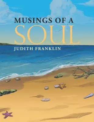 Judith Franklin - Musings of a Soul, Häftad. Tillgänglighet: Lägg i varukorg
