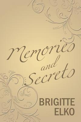 Brigitte Elko - Memories and Secrets, Häftad