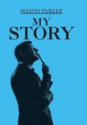 Mason Parker - My Story, Inbunden