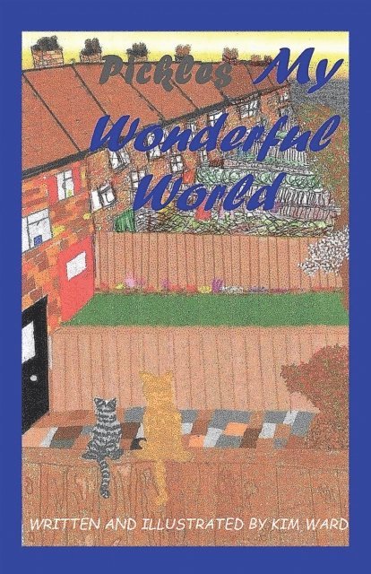 Kim Ward - Pickles My Wonderful World, E-bok