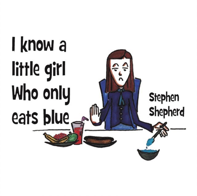 I Know a Little Girl Who Only Eats Blue