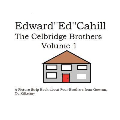 Edward Cahill - Celbridge Brothers, Häftad. Tillgänglighet: Lägg i varukorg
