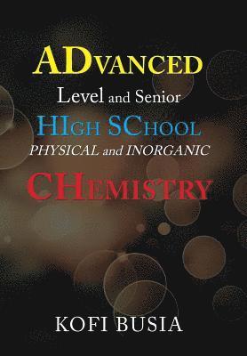 Kofi Busia - Advanced Level and Senior High School Physical and Inorganic Chemistry, Inbunden. Tillgänglighet: Lägg i varukorg