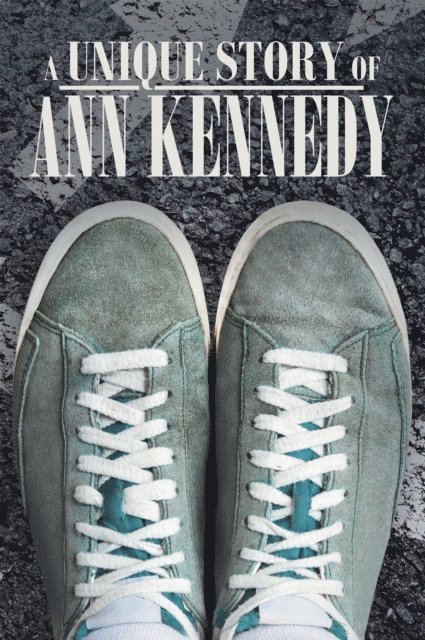 Ann Kennedy - Unique Story of Ann Kennedy, E-bok. Tillgänglighet: Lägg i varukorg