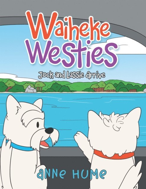 Anne Hume - Waiheke Westies, E-bok