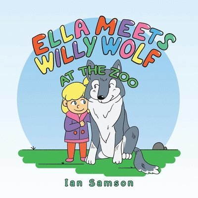 Ian Samson - Ella Meets Willy Wolf at the Zoo, Häftad