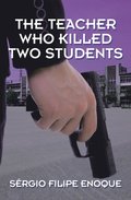 Teacher Who Killed Two Students