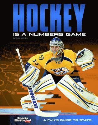 Shane Frederick - Hockey Is a Numbers Game: A Fan's Guide to STATS, Inbunden