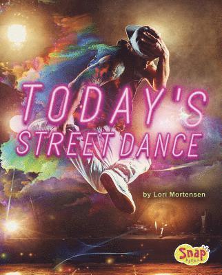 Lori Mortensen - Today's Street Dance, Inbunden
