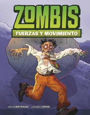 Mark Weakland - Zombis, Fuerzas Y Movimiento (Zombies and Forces and Motion), Inbunden
