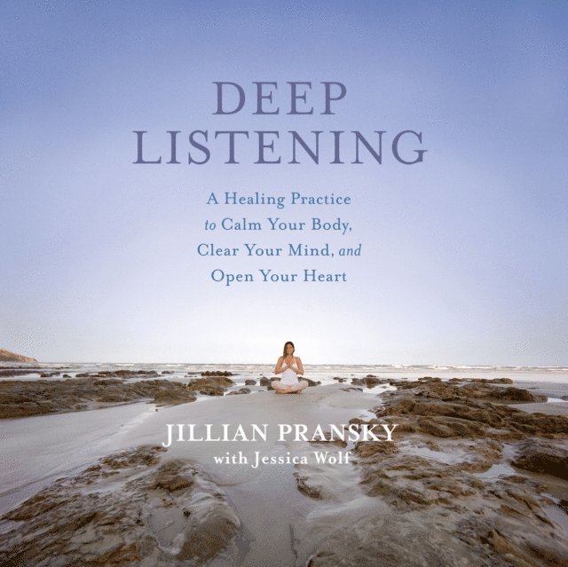 Jillian Pransky - Deep Listening, Ljudbok
