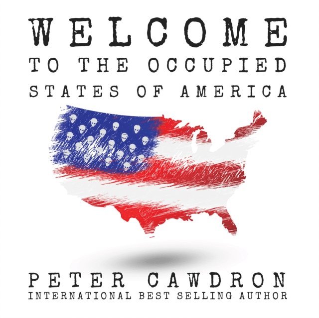 Peter Cawdron - Welcome to the Occupied States of America, Ljudbok