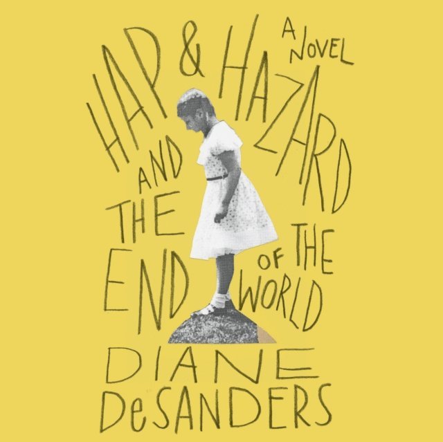 Diane DeSanders - Hap and Hazard and the End of the World, Ljudbok. Tillgänglighet: Lägg i varukorg