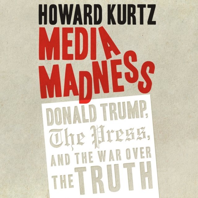 Howard Kurtz - Media Madness, Ljudbok