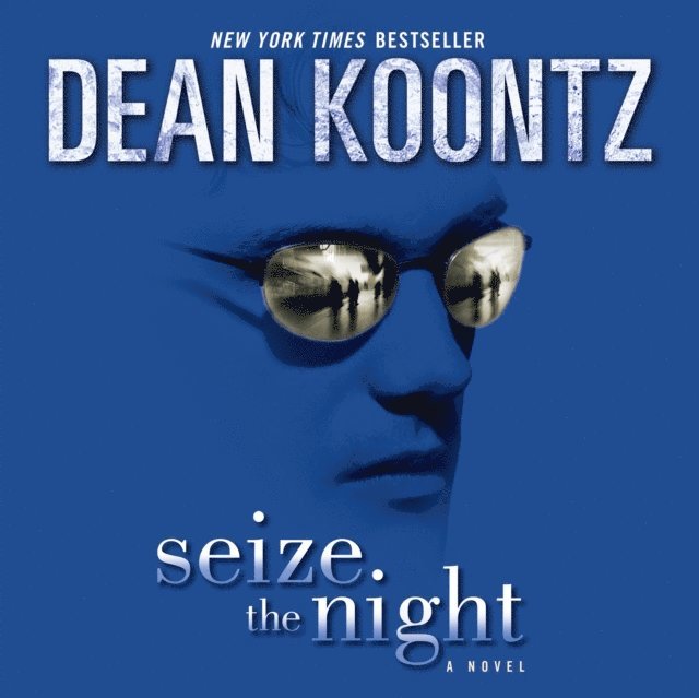 Dean Koontz - Seize the Night, Ljudbok