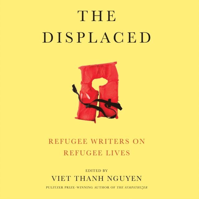 Viet Thanh (Editor) Nguyen - Displaced, Ljudbok