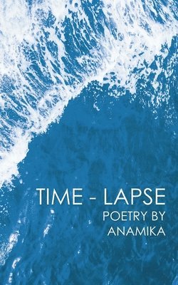 Anamika - Time-Lapse, Häftad