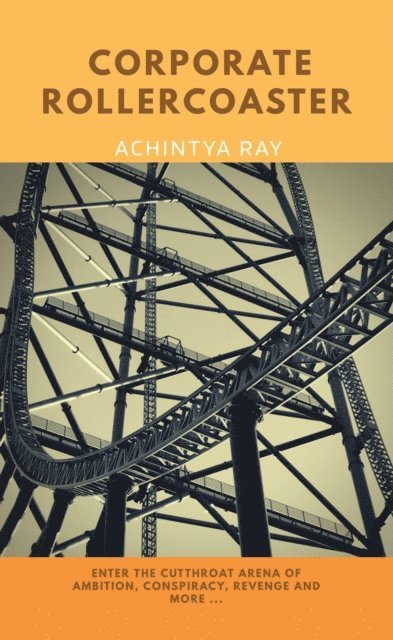 Achintya Ray - Corporate Roller Coaster, E-bok