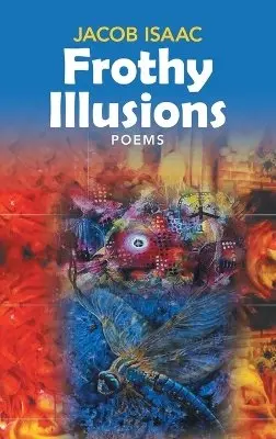Jacob Isaac - Frothy Illusions, Inbunden. Tillgänglighet: Lägg i varukorg