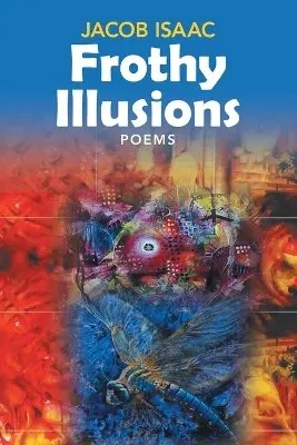 Jacob Isaac - Frothy Illusions, Häftad. Tillgänglighet: Lägg i varukorg
