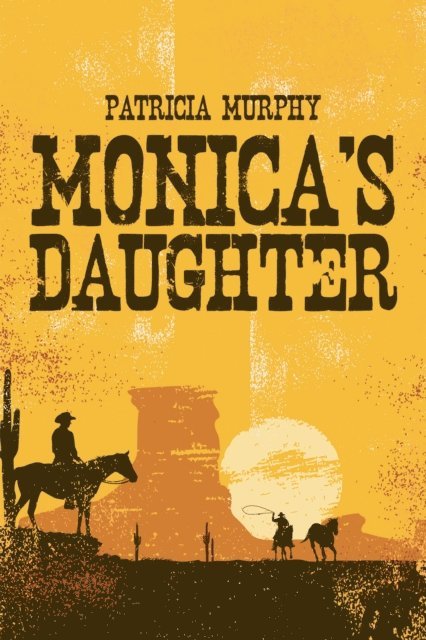 Patricia Murphy - Monica'S Daughter, E-bok