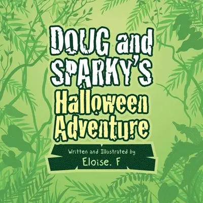 Eloise F - Doug and Sparky's Halloween Adventure, Häftad. Tillgänglighet: Lägg i varukorg
