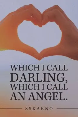 Sskarno - Which I Call Darling, Which I Call an Angel., Häftad. Tillgänglighet: Lägg i varukorg