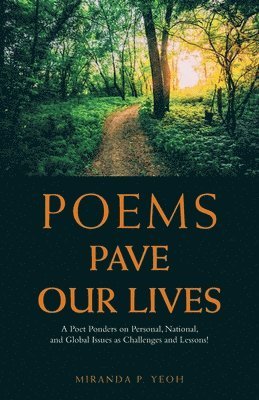 Miranda P Yeoh - Poems Pave Our Lives, Häftad