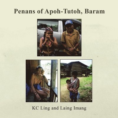Kc Ling, Laing Imang - Penans of Apoh-Tutoh, Baram, Häftad