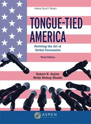 Robert N. Sayler, Molly Bishop Shadel - Tongue-Tied America: Reviving the Art of Verbal Persuasion, Häftad. Tillgänglighet: Lägg i varukorg