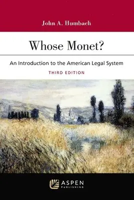 John A. Humbach - Whose Monet?: An Introduction to the American Legal System, Häftad. Tillgänglighet: Lägg i varukorg