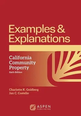 Charlotte K. Goldberg, Jan C. Costello - Examples & Explanations: California Community Property, Häftad. Tillgänglighet: Lägg i varukorg