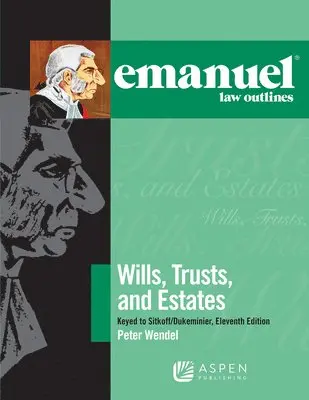 Peter T. Wendel - Emanuel Law Outlines for Wills, Trusts, and Estates Keyed to Sitkoff and Dukeminier, Häftad. Tillgänglighet: Lägg i varukorg