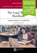 The Legal Writing Handbook: Analysis, Research, and Writing [Connected eBook with Study Center]