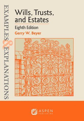 Gerry W. Beyer - Examples & Explanations for Wills, Trusts, and Estates, Häftad. Tillgänglighet: Lägg i varukorg